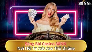 song-bai-casino-88nn-–-noi-hoi-tu-cac-cao-thu-online